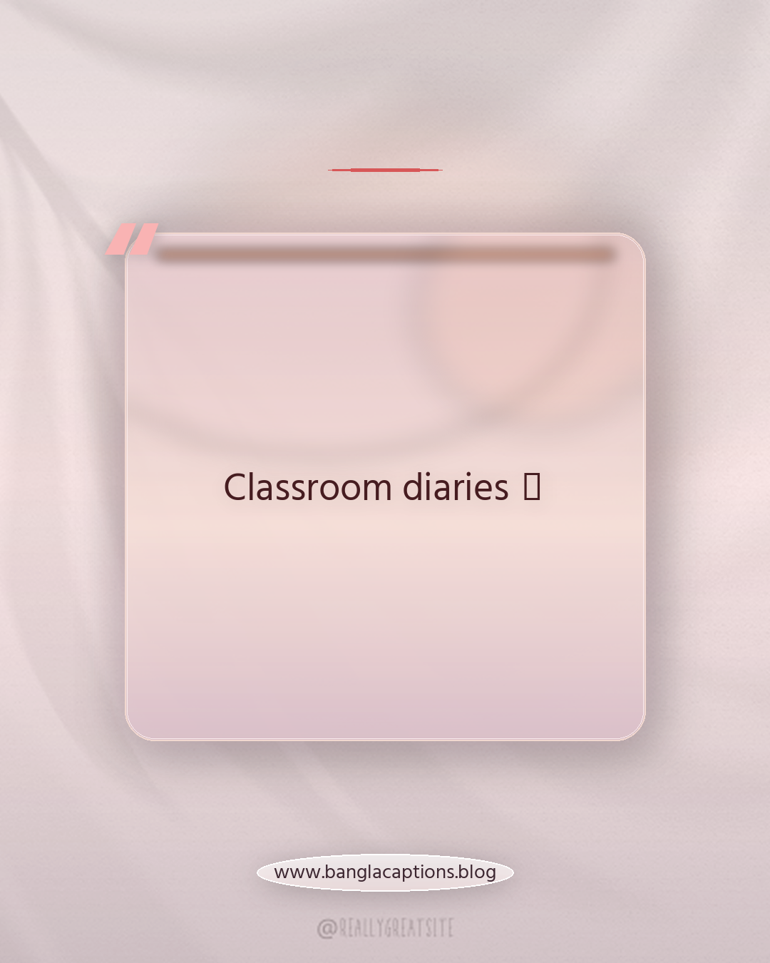 Classroom diaries 📖 - ফেসবুক ও ইনস্টাগ্রামের জন্য স্কুল ক্যাপশন