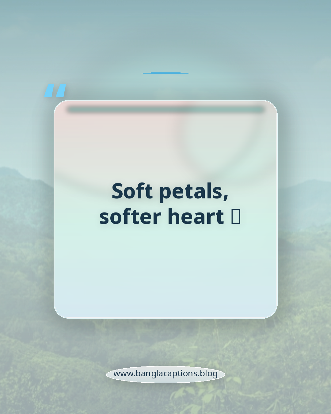 Soft petals, softer heart 💐 - ইনস্টাগ্রাম ক্যাপশন: ফুলের বাগান ভাইব