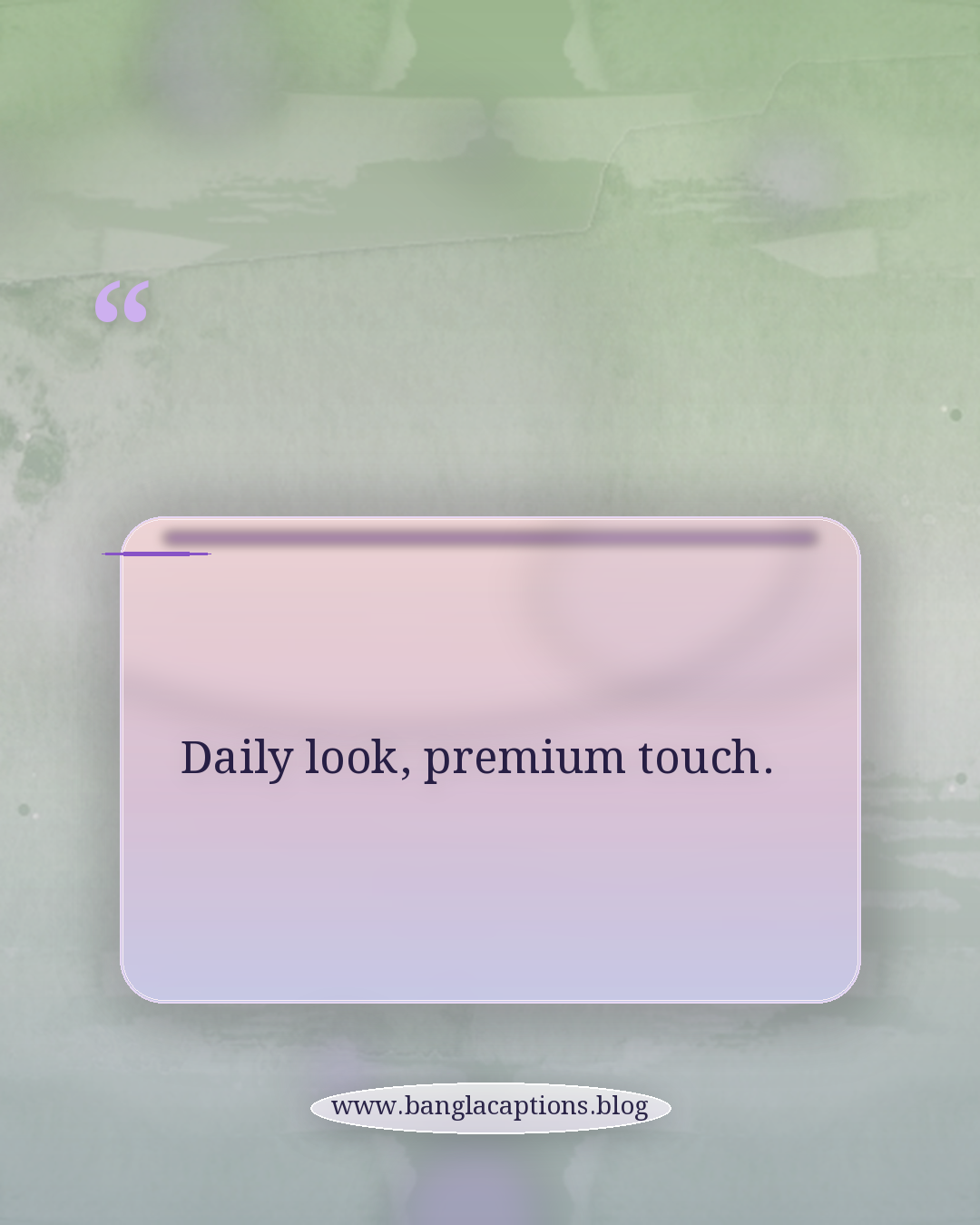 Daily look, premium touch. - ইংরেজি-বাংলা মিশ্র ঘড়ি পরা হাতের ক্যাপশন